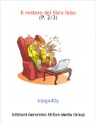 topgadDy - Il mistero del libro falso(P. 2/3)