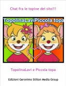 TopolinaLavi e Piccola topa - Chat fra le topine del sito!!!