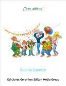 Cuenta Cuentos - &iexcl;Tres a&ntilde;itos!