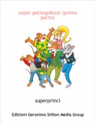 superprinci - super pettegolezzi (prima parte)