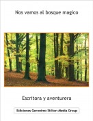 Escritora y aventurera - Nos vamos al bosque magico