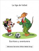 Escritora y aventurera - La liga de futbol