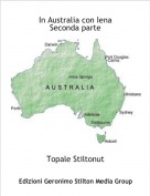 Topale Stiltonut - In Australia con IenaSeconda parte