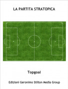 Topgoal - LA PARTITA STRATOPICA