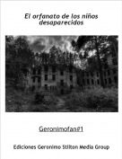 Geronimofan#1 - El orfanato de los ni&ntilde;os desaparecidos