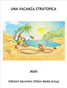 Aleli - UNA VACANZA STRATOPICA