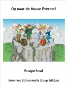 Knagerknul - Op naar de Mouse Everest!