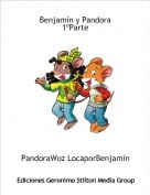 PandoraWoz LocaporBenjam&iacute;n - Benjam&iacute;n y Pandora1&ordm;Parte