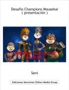 Seni - Desaf&iacute;o Champions Mousekai( presentaci&oacute;n )