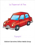 Topogirl - La Toperrari di Tea