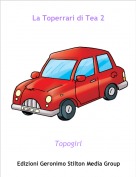 Topogirl - La Toperrari di Tea 2