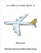 Piperaton - La vuelta al mundo (parte 1)