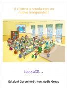 topixiaXD... - si ritorna a scuola con un nuovo insegnante!!