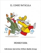 IRONBOY2006 - EL CONDE RAT&Aacute;CULA