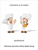 larafontina - Cocineros a la masa!