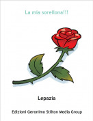 Lepazia - La mia sorellona!!!