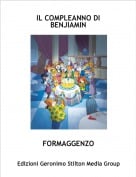 FORMAGGENZO - IL COMPLEANNO DIBENJIAMIN