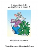 Chicchina Robiolina - Il giornalino delle curiosit&agrave;:test e gossip 2