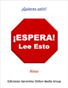Rima - &iquest;Quieres salir?