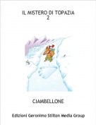 CIAMBELLONE - IL MISTERO DI TOPAZIA2