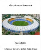 PedroRat&oacute;n - Geronimo en Maracan&aacute;