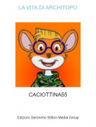 CACIOTTINA55 - LA VITA DI ARCHITOPO