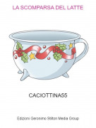 CACIOTTINA55 - LA SCOMPARSA DEL LATTE