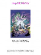CACIOTTINA55 - Help ME BACHY