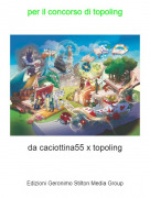 da caciottina55 x topoling - per il concorso di topoling