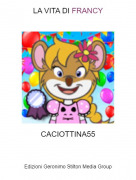 CACIOTTINA55 - LA VITA DI FRANCY