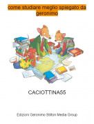 CACIOTTINA55 - come studiare meglio spiegato da geronimo