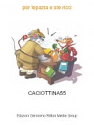 CACIOTTINA55 - per lepazia e ste.ricci