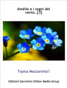 Topisa Mozzarella!! - Am&egrave;lie e i sogni del vento..[3]