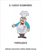 TOPOCUOCO - IL CUOCO SCOMPARSO