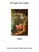 Gaby - El Prado del Colibr&iacute;