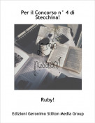 Ruby! - Per il Concorso n&deg; 4 di Stecchina!