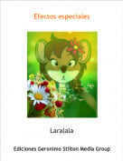 Laralala - Efectos especiales