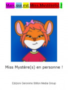 Miss Myst&egrave;re(s) en personne ! - Mais qui est Miss Myst&egrave;re(s) ?