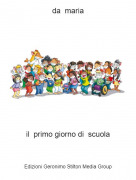 il primo giorno di scuola - da maria