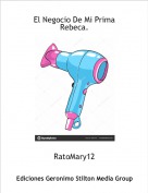 RatoMary12 - El Negocio De Mi Prima Rebeca.