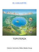 TOPOTERZA - IL GIGANTE