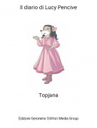 Topjana - Il diario di Lucy Pencive​​​​​​