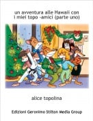 alice topolina - un avventura alle Hawaii con i miei topo -amici (parte uno)