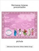 pichula - Hermanas lejanasprecentasion