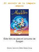 Este libro es para el concurso de Susgan - El secreto de la l&aacute;mpara m&aacute;gica