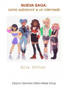Alia Potter - NUEVA SAGA:como sobrevivir a un internado