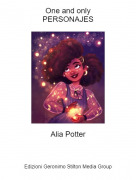 Alia Potter - One and onlyPERSONAJES