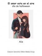 Alia - El amor esta en el aired&iacute;a de halloween