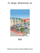 Bell - Ci tengo all'amicizia io!