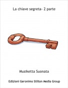 Musiketta Suonata - La chiave segreta- 2 parte